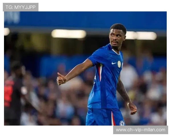 切尔西强化后防线，冬窗补强计划持续推进，切尔西贴