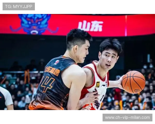 山东内线双点持续回应,CBA稳住对抗效果